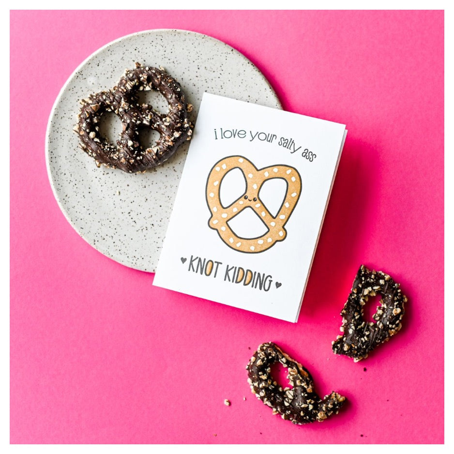 Funny Love Letterpress Card | I Love Your Salty A$$ Knot Kidding | Pretzel | kiss and punch - Kiss and Punch