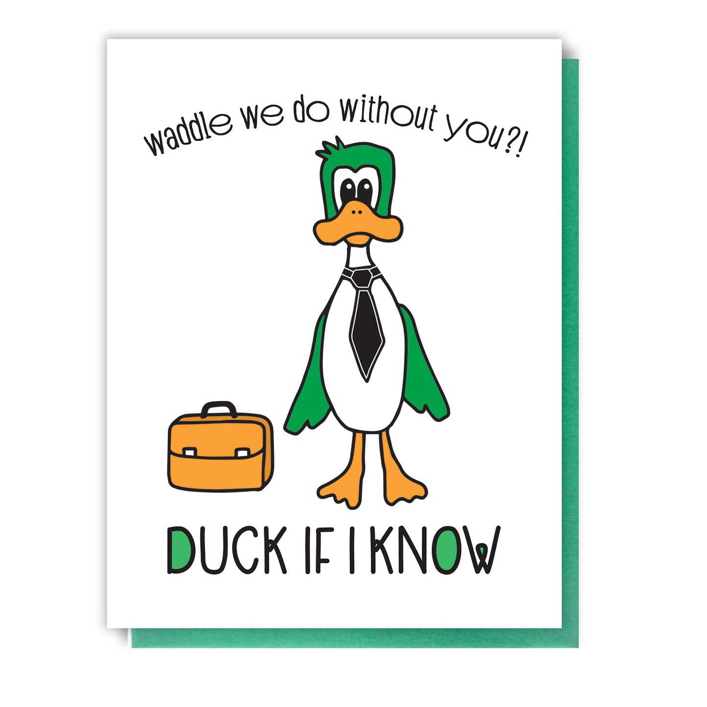 Funny Duck Pun Letterpress Card | Waddle We Do Without You | kiss and punch - Kiss and Punch