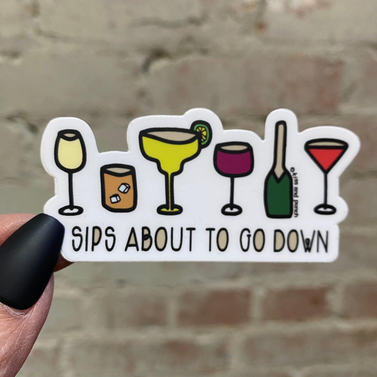 3 Inch Sips About to Go Down Diecut Vinyl Sticker | kiss and punch