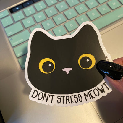 NEW! Funny Don't Stress Meowt Black Cat 3 Inch Diecut Vinyl Sticker