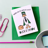 Funny Duck Pun Letterpress Card | Waddle We Do Without You | kiss and punch - Kiss and Punch
