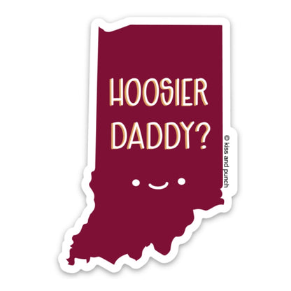 Funny Indiana Hoosier Daddy 3 Inch Diecut Vinyl Sticker - Kiss and Punch