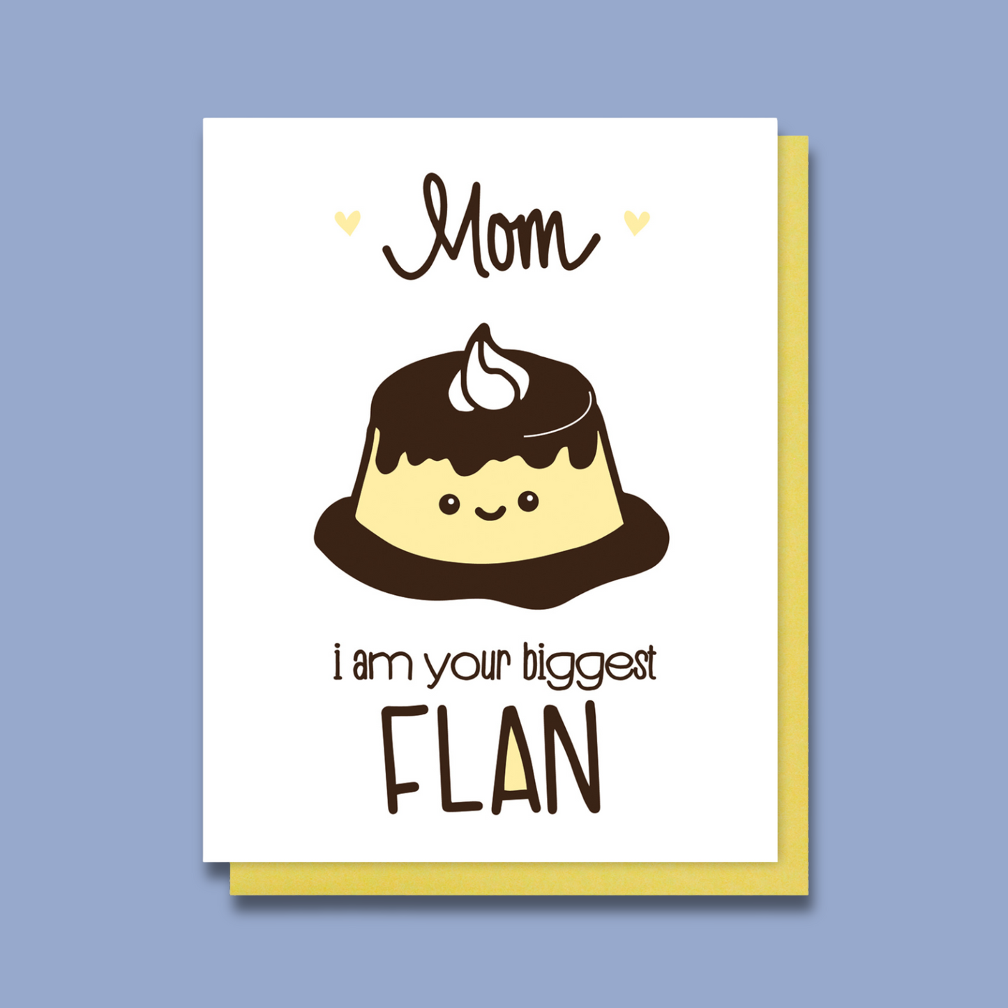 Funny Mother's Day Letterpress Card | I Am Your Biggest Flan | Foodie Pun | kiss and punch