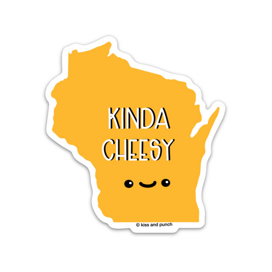 NEW! Funny Wisconsin Kinda Cheesy 3 Inch Diecut Vinyl Sticker