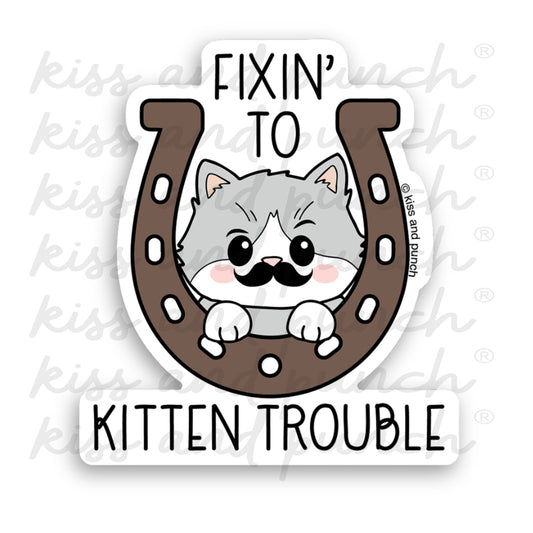 NEW! Funny Cat Western Vinyl Sticker - Fixin' to Get in Trouble Decal - Cute 3 Inch Kitten Pun - Kiss and Punch