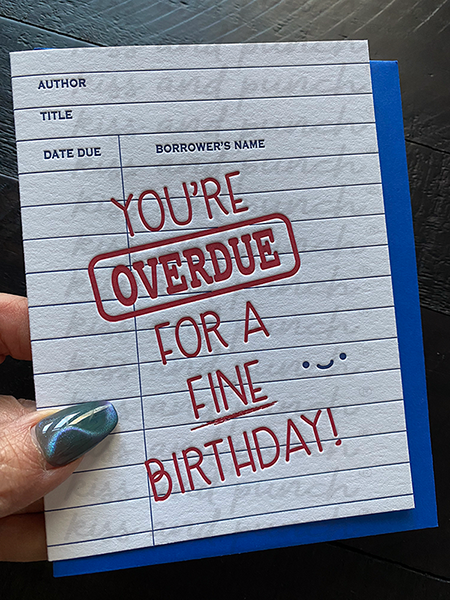 Funny Library Overdue Birthday Letterpress Card | Checkout Card | kiss and punch