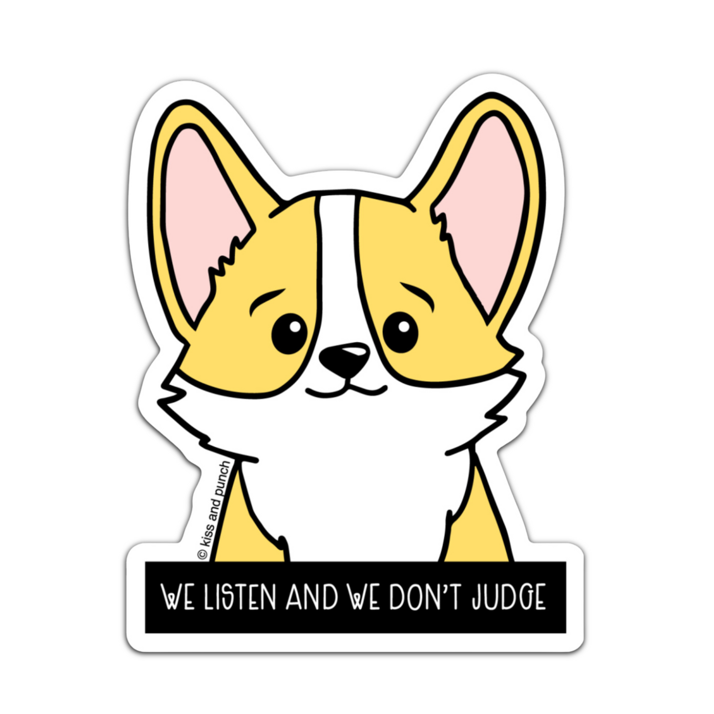 Funny 3 Inch We Listen and Don't Judge Corgi Diecut Sticker