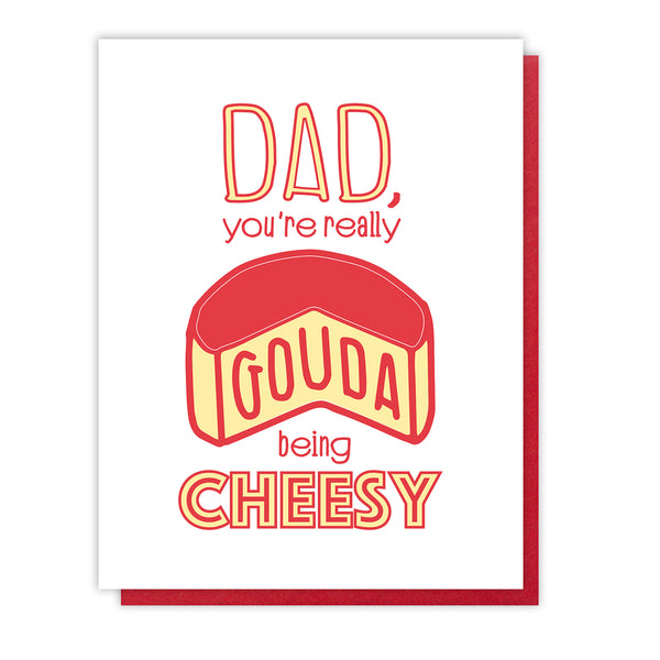Funny Dad Letterpress Card | Cheesy Gouda Dad | Father's Day | foodie gouda cheese | kiss and punch - Kiss and Punch