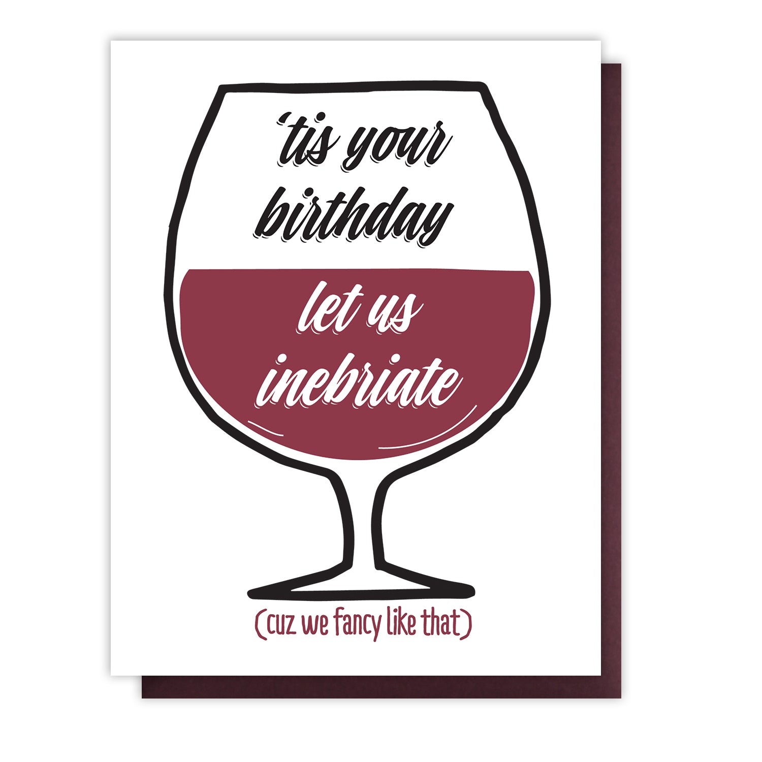Funny Inebriate Wine Birthday Letterpress Card | kiss and punch - Kiss and Punch