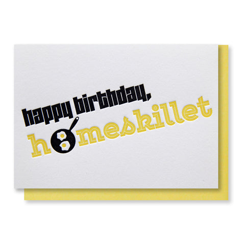 Funny Homeskillet Birthday Letterpress Card | kiss and punch - Kiss and Punch