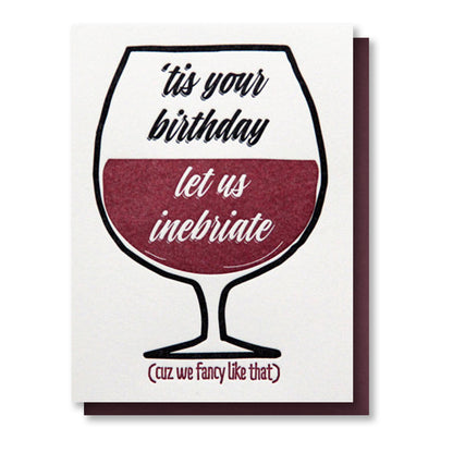 Funny Inebriate Wine Birthday Letterpress Card | kiss and punch - Kiss and Punch